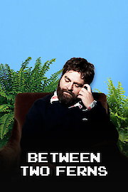 Between Two Ferns