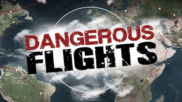 Watch Dangerous Flights Online