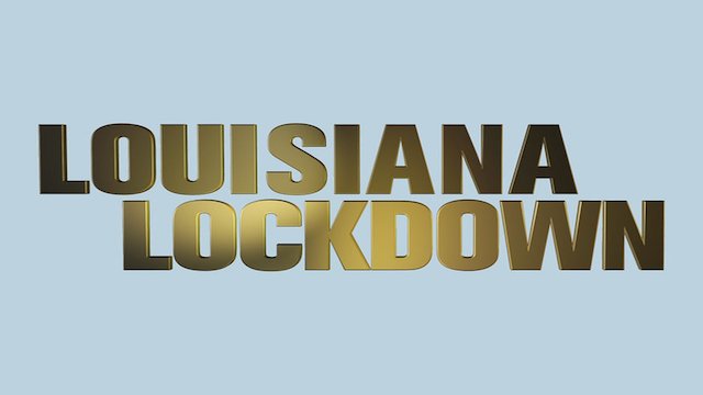 Watch Louisiana Lockdown Online