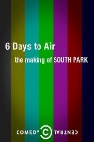 The Making of South Park: 6 Days to Air