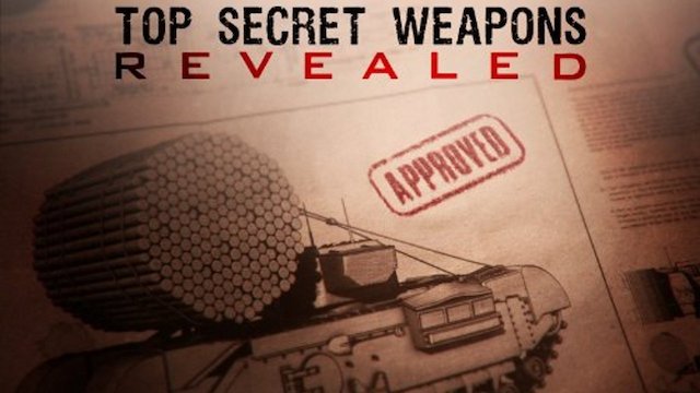 Watch Top Secret Weapons Revealed Online