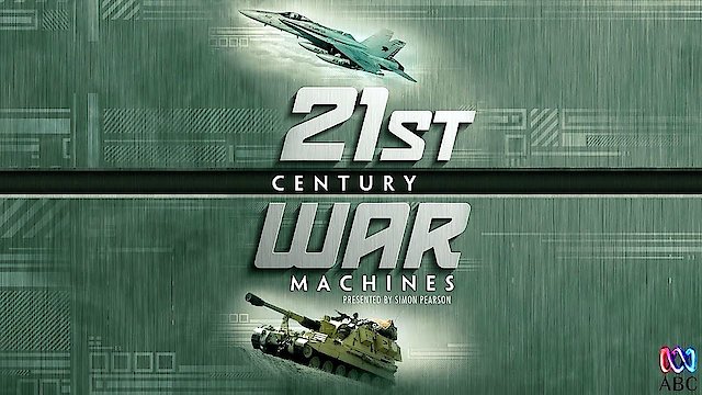 Watch 21st Century War Machines Online