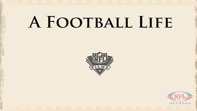 Watch A Football Life Online