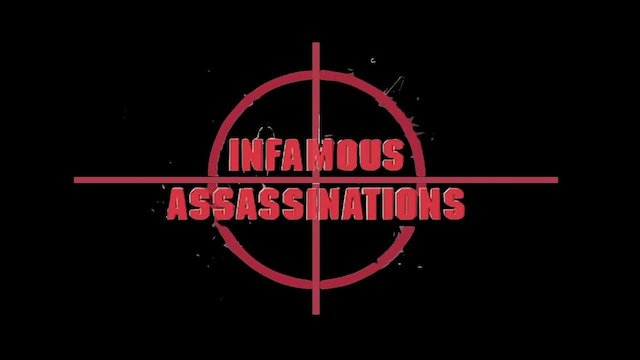 Watch Infamous Assassinations Online