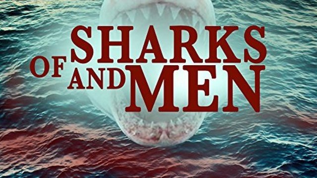 Watch Of Sharks and Men Online