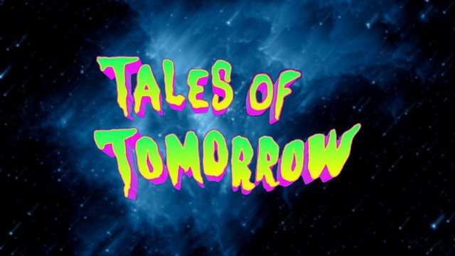 Watch Tales of Tomorrow Online
