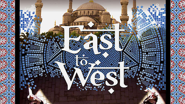 Watch East to West Online