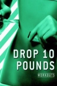 Drop 10 Pounds Workouts