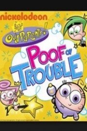 Fairly OddParents, Poof of Trouble poster