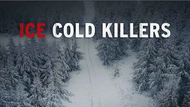 Watch Alaska: Ice Cold Killers Online