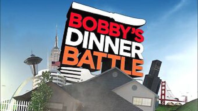 Watch Bobby's Dinner Battle Online