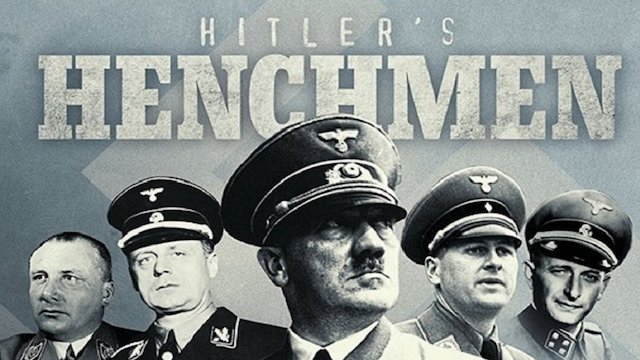 Watch Hitler's Henchmen Online