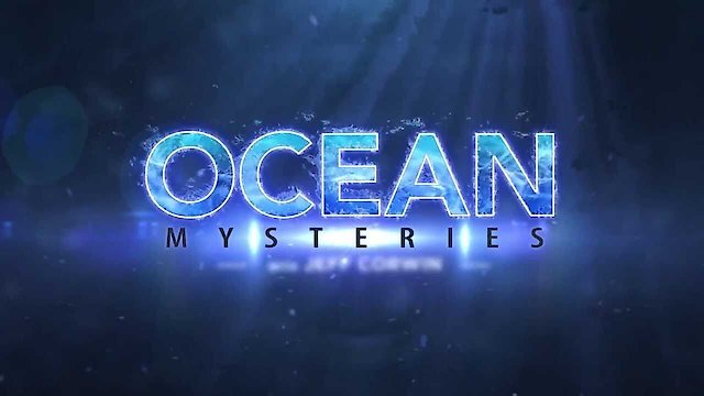 Watch Ocean Mysteries Online
