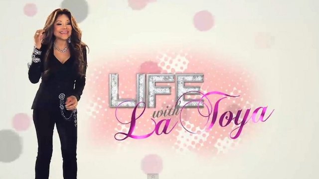 Watch Life With La Toya Online