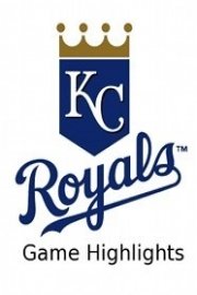 Kansas City Royals Game Highlights poster