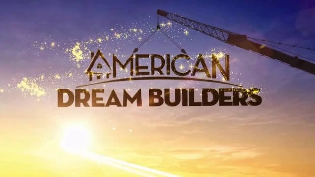 Watch American Dream Builders Online