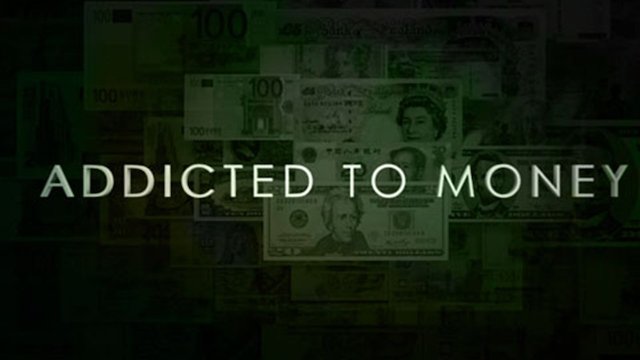 Watch Addicted To Money Online