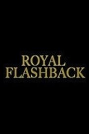 Royal Flashback poster