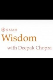 Wisdom with Deepak Chopra poster