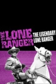 The Lone Ranger: The Legendary Lone Ranger poster
