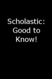 Scholastic: Good to Know! poster