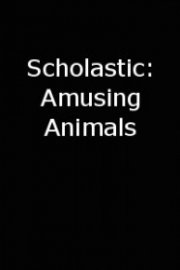 Scholastic: Amusing Animals poster