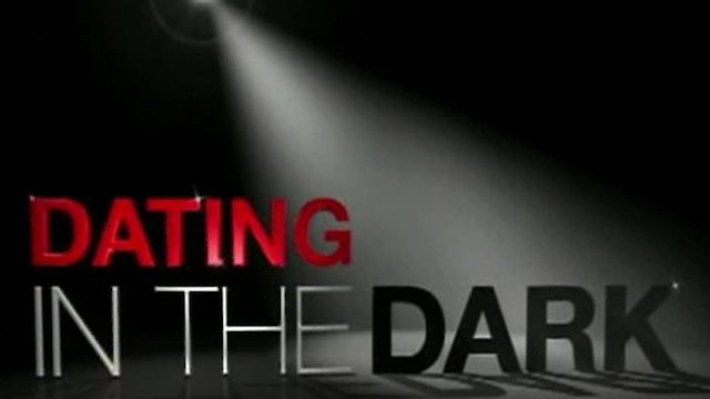 Watch Dating in the Dark Online