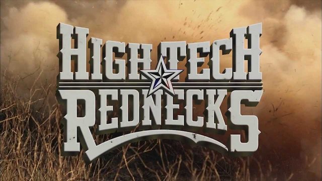 Watch High Tech Rednecks Online