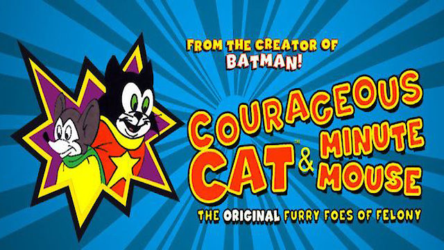 Watch Courageous Cat & Minute Mouse Online
