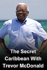 The Secret Caribbean with Trevor McDonald