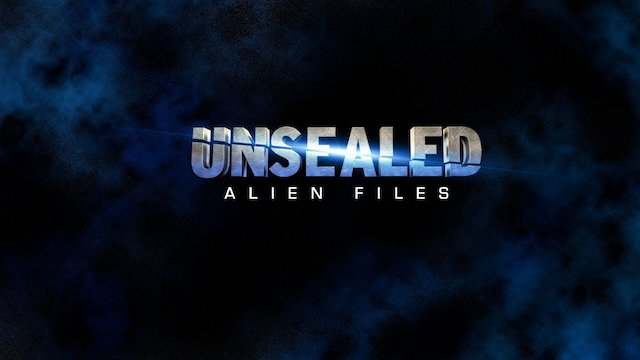 Watch Unsealed: Alien Files Online