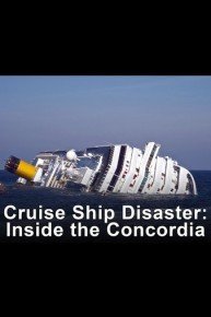 Cruise Ship Disaster: Inside the Concordia