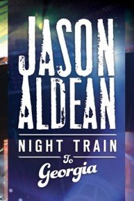 Jason Aldean: Night Train to Georgia