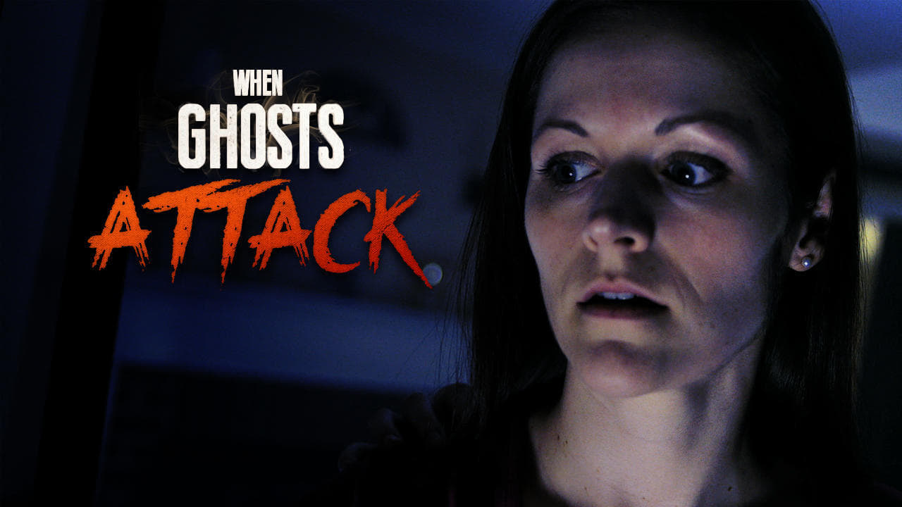 Watch When Ghosts Attack Online