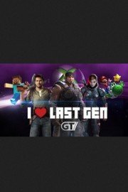 I Love Last Gen poster