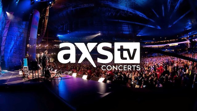 Watch AXS TV Concerts Online