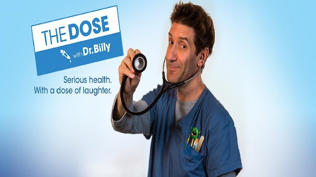 Watch The Dose with Dr. Billy Online