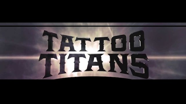 Watch Tattoo Titans Online