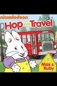 Max & Ruby: Hop Into Travel!