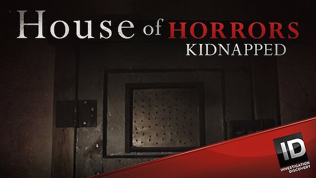 Watch House of Horrors: Kidnapped Online