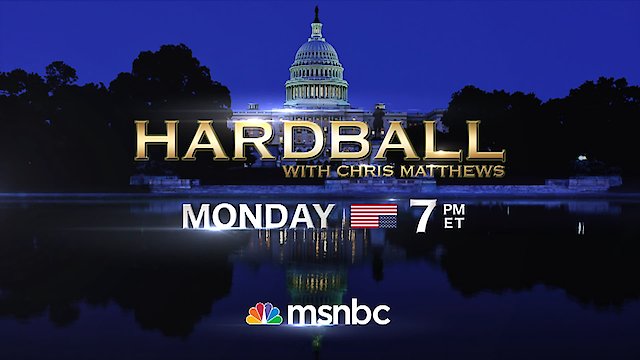 Watch Hardball with Chris Matthews Online