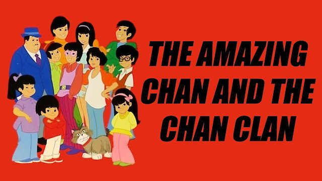 Watch The Amazing Chan and the Chan Clan Online