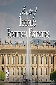 Secrets Of Iconic British Estates