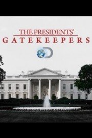 The Presidents' Gatekeepers