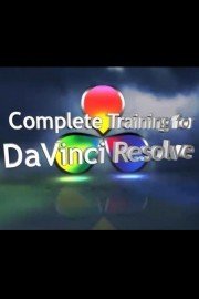Complete Training for DaVinci Resolve (Instiutional Use) poster