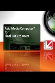 Avid Media Composer for Final Cut Pro Users poster