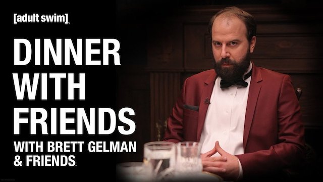 Watch Dinner With Friends With Brett Gelman and Friends Online