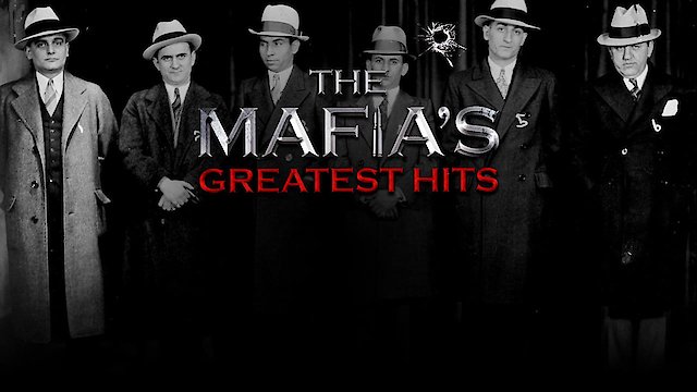 Watch Mafia's Greatest Hits Online