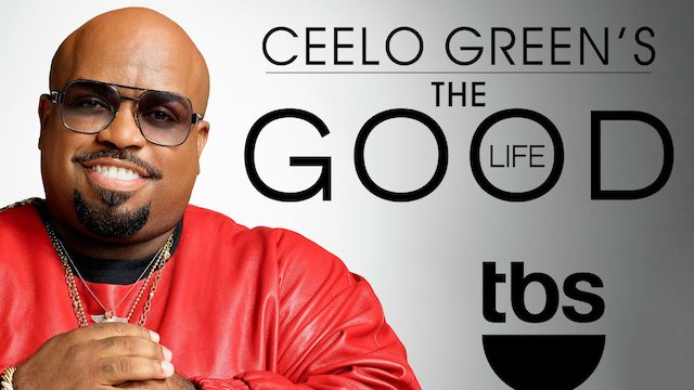 Watch CeeLo Green's The Good Life Online