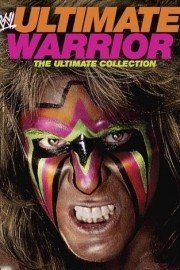WWE: Ultimate Warrior: The Ultimate Collection poster
